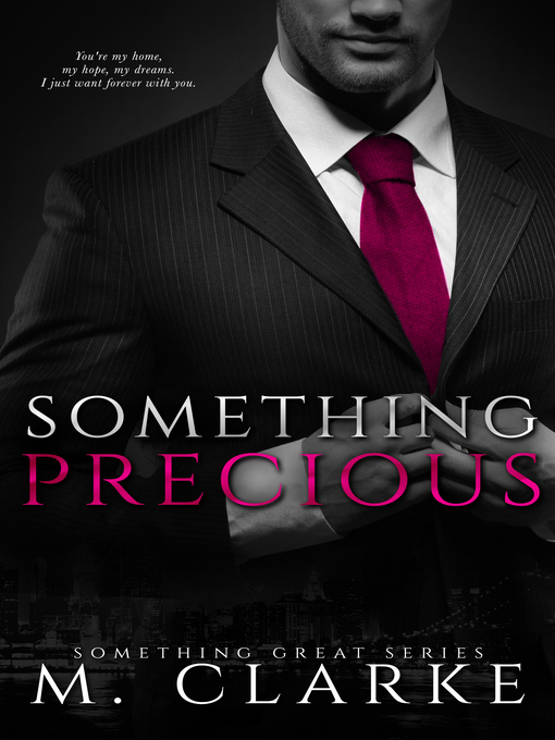 Title details for Something Precious (Book 5) by M. Clarke - Available
